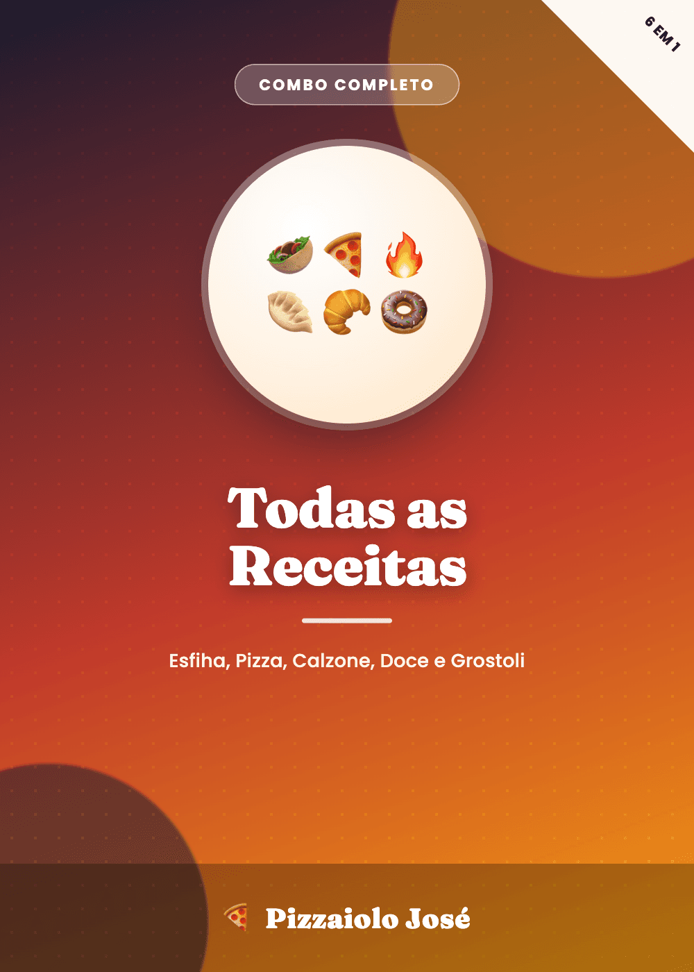 Combo Completo — Receitas do Pizzaiolo José